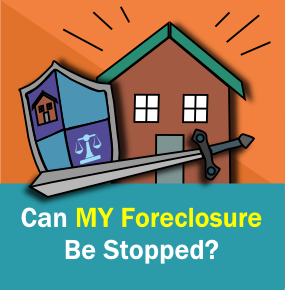 Can my foreclosure be stopped?