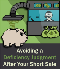 avoid a deficiency judgment after your short sale