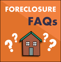Foreclosure FAQs
